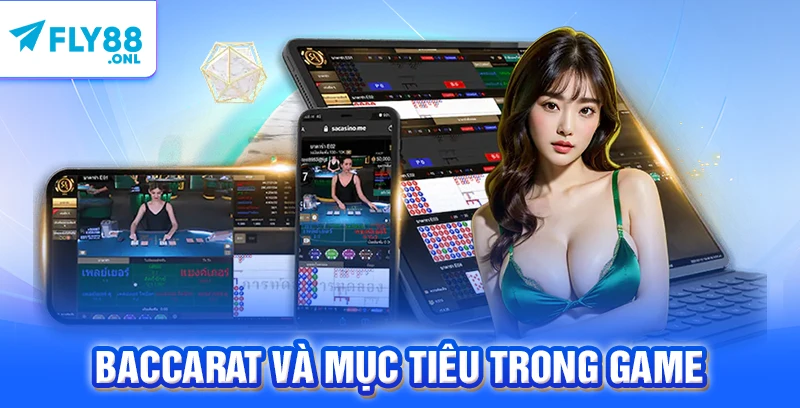 Baccarat và mục tiêu trong game 