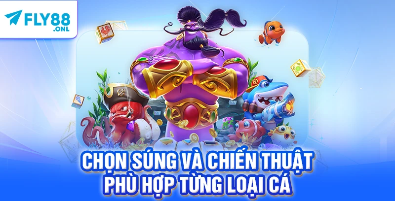 Chọn súng và chiến thuật phù hợp từng loại cá