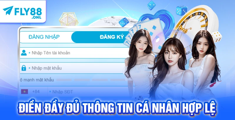 Điền đầy đủ thông tin cá nhân hợp lệ