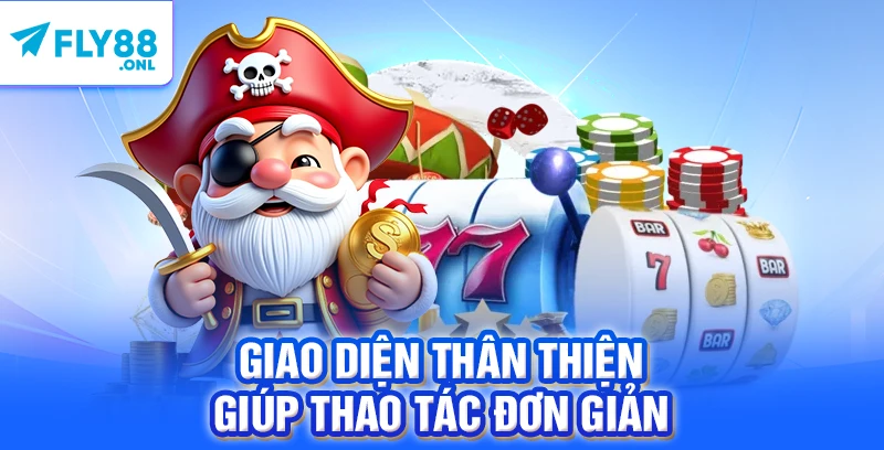 Giao diện thân thiện giúp thao tác đơn giản