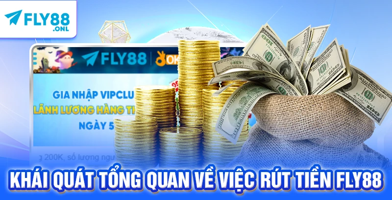 Khái quát tổng quan về việc rút tiền FLY88