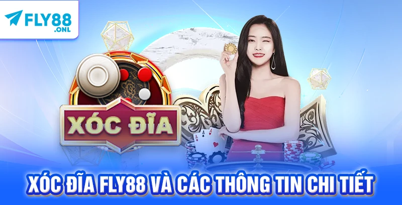 Xóc đĩa FLY88 và các thông tin chi tiết 